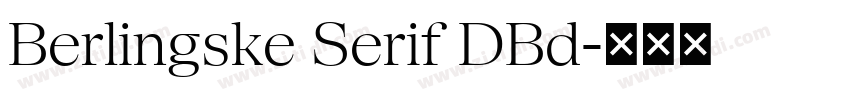 Berlingske Serif DBd字体转换 Berlingske Serif DBd字体转换